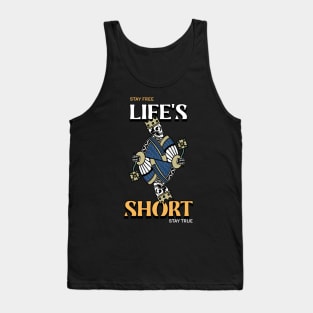 Life's Short Stay Free Stay True King Kings Tank Top